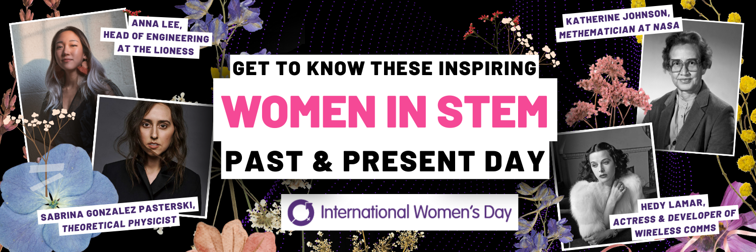Get to know these inspiring women in stem, past and present day.