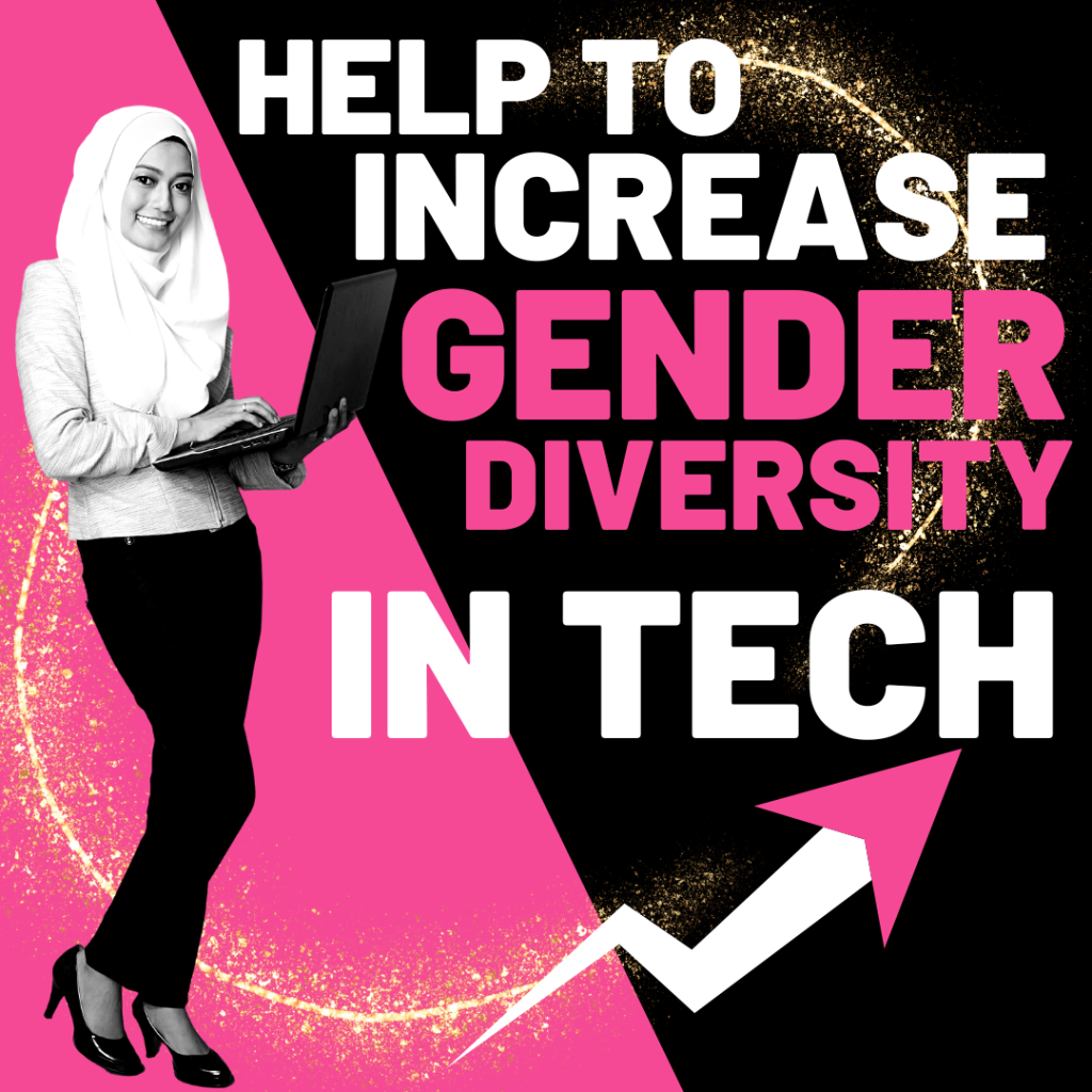 Woman standing with laptop with the words Help Increase Gender Diversity in Tech