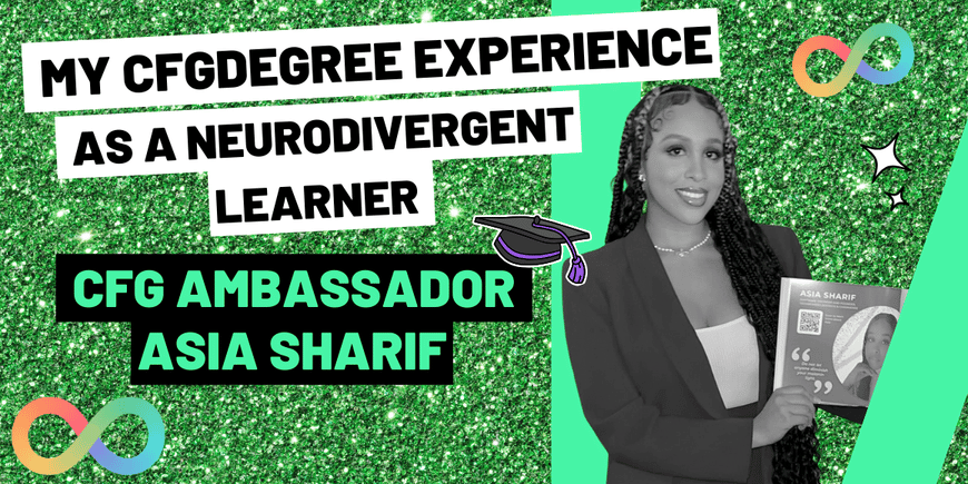 Asia Sharif's CFGdegree experience on a coding course as a neurodivergent learner