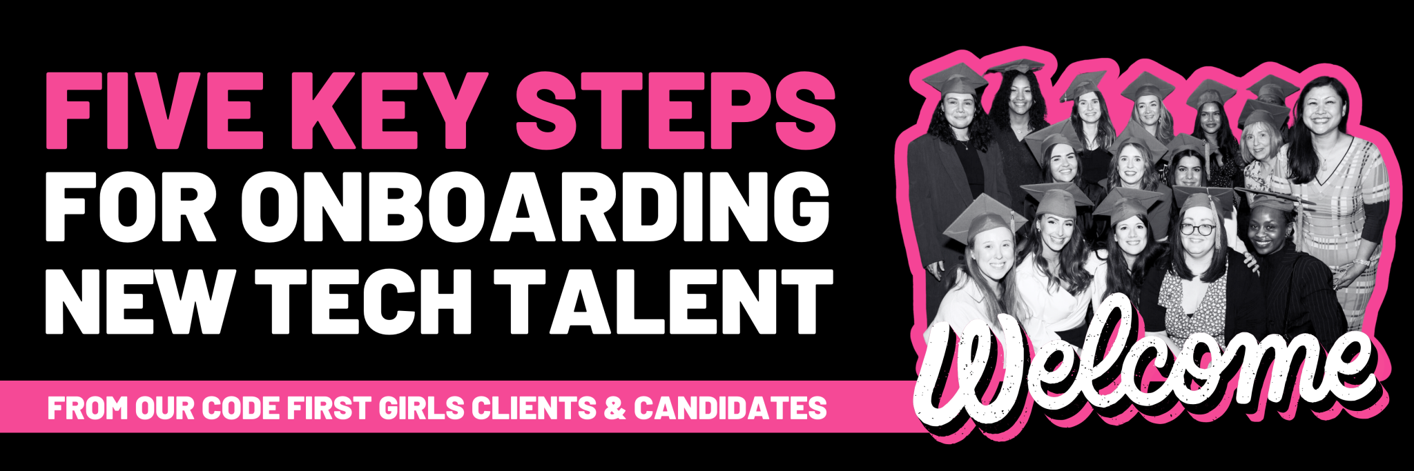 Blog banner graphic - Five key steps for onboarding new tech talent