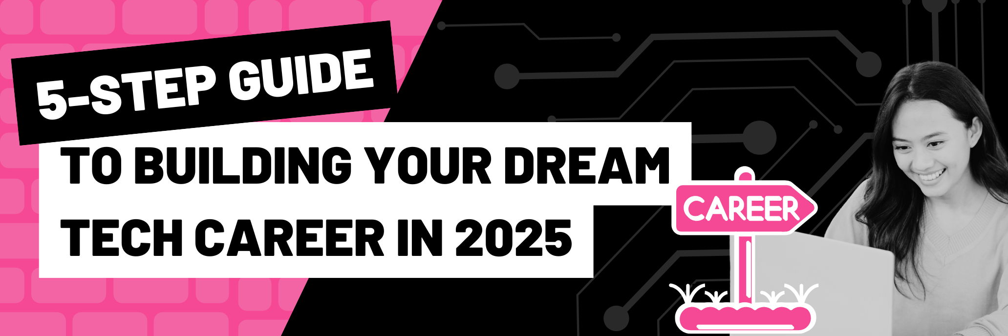 How to build your dream tech career