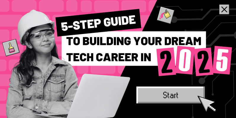 5 step guide to building your tech career