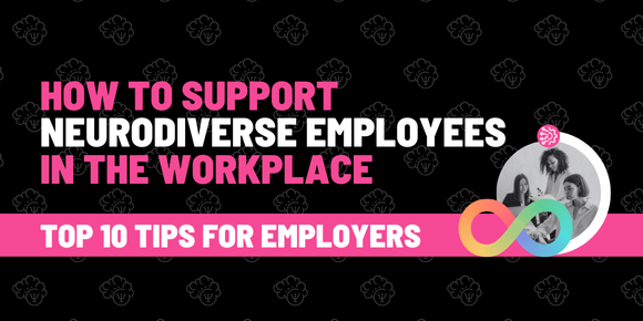 How to support neurodiverse employees