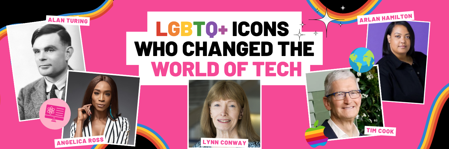Banner featuring LGBTQ+ icons in tech who changed the world: Alan Turing, Angelica Ross, Lynn Conway, Arlan Hamilton and Tim Cook, celebrating their impact on innovation and inclusion.