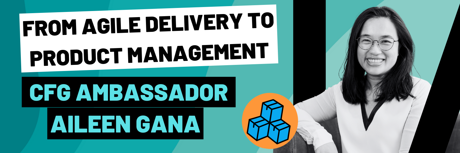 Blog banner featuring blog author Aileen Gana and the title of the blog from agile delivery to product management