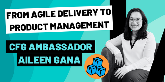 Blog banner featuring blog author Aileen Gana and the title of the blog from agile delivery to product management