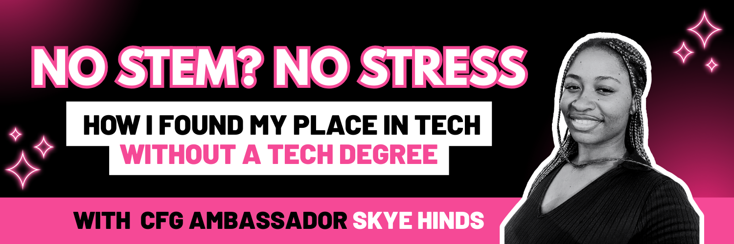 Blog banner featuring author and blog title no stem no stress, how I found my place in tech without a tech degree