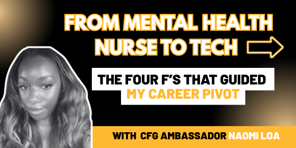 blog thumbnail ft. the author and blog title From Mental Health Nurse to Tech: The 4Fs That Guided My Career Pivot